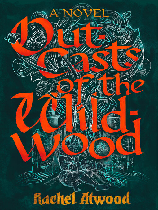 Title details for Outcasts of the Wildwood by Rachel Atwood - Available
